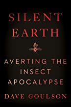 Dave Goulson: Silent Earth (2021, HarperCollins Canada, Limited)