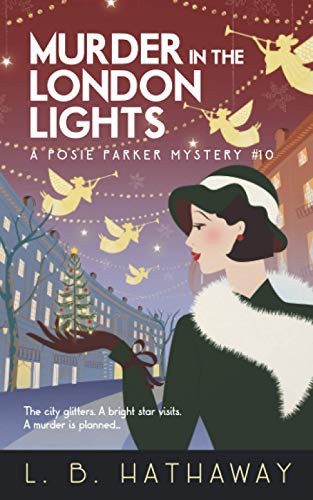 L.B. Hathaway: Murder in the London Lights (Paperback, 2020, Whitehaven Man Press London)