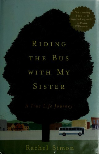 Rachel Simon: Riding the bus with my sister (2002, Houghton Mifflin Co.)