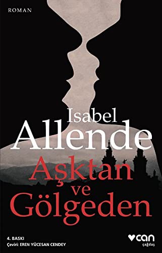 Isabel Allende: Asktan ve Golgeden (Paperback, 2012, Can Yayinlari)