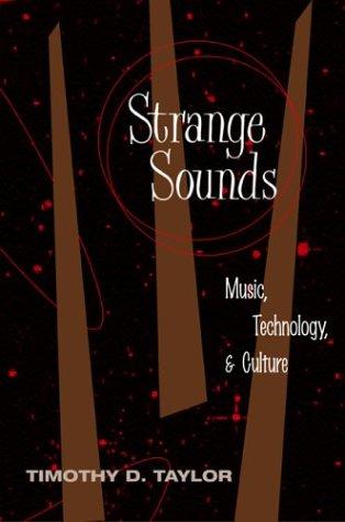 Timothy Taylor: Strange Sounds (2001, Routledge)