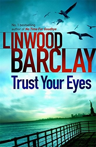 Linwood Barclay: Trust Your Eyes (Paperback, 2012, Orion)