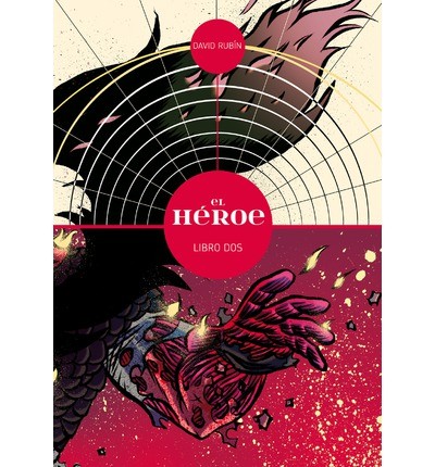 David Rubín: El Heróe : Libro dos (2012, Astiberri)