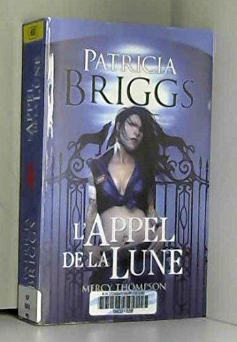 Patricia Briggs: L'appel de la lune (French language)