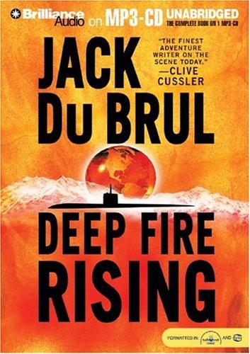 Jack Du Brul: Deep Fire Rising (Philip Mercer) (AudiobookFormat, 2004, Brilliance Audio on MP3-CD)