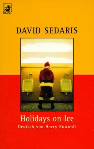 David Sedaris: Holidays on Ice. (Paperback, German language, 2002, Heyne)