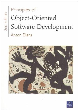 Anton Eliens: Principles of Object-Oriented Software Development (2nd Edition) (2000, Addison Wesley Publishing Company)