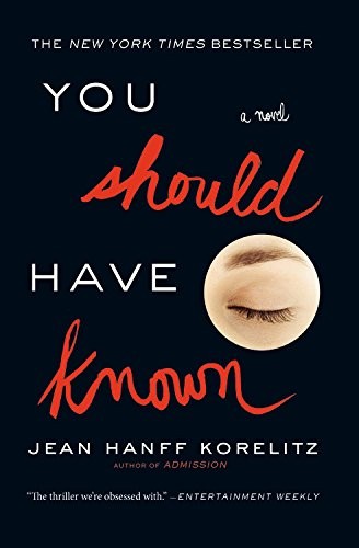 Jean Hanff Korelitz: You Should Have Known (2014, Grand Central Publishing)
