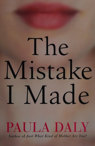 Paula Daly: The mistake I made (2015)