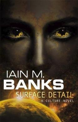 Iain M. Banks: Surface Detail (Paperback, 2011, Orbit)