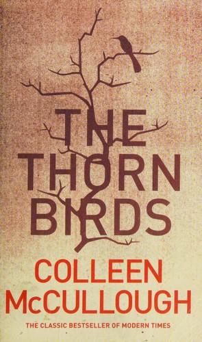 Colleen McCullough, Colleen McCullough: The Thorn Birds (Paperback, 2005, HarperCollins Publishers)
