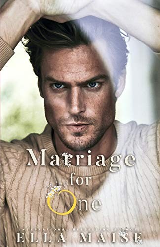 Ella Maise: Marriage For One (Paperback, 2019, Independently published)