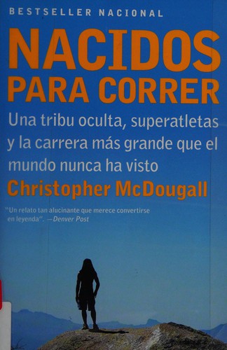 Christopher McDougall: Nacidos para correr (Paperback, Spanish language, 2011, Vintage Español)