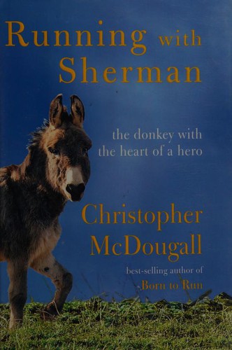 Christopher McDougall: Running with Sherman (2019, Knopf Publishing Group)