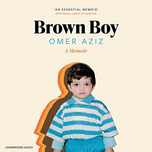 Omer Aziz: Brown Boy (AudiobookFormat, 2023, Simon & Schuster Audio and Blackstone Publishing)