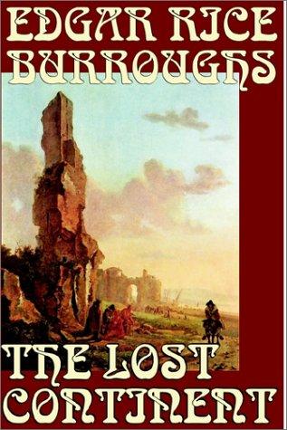 Edgar Rice Burroughs: The Lost Continent (Hardcover, 2002, Wildside Press)