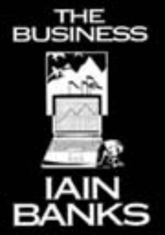 Iain M. Banks: The Business (Hardcover, 1999, Little Brown Uk)