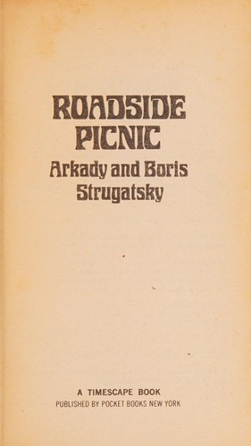 Аркадий Натанович Стругацкий, Борис Натанович Стругацкий: Roadside Picnic (Paperback, 1982, Pocket Books)