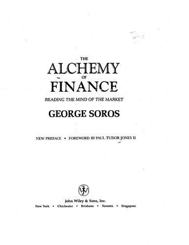 George Soros: The alchemy of finance (1994, Wiley)