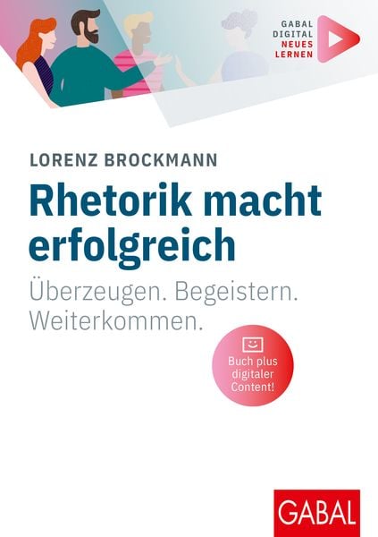 Lorenz Brockmann: Rhetorik macht erfolgreich (Paperback, Deutsch language, GABAL)