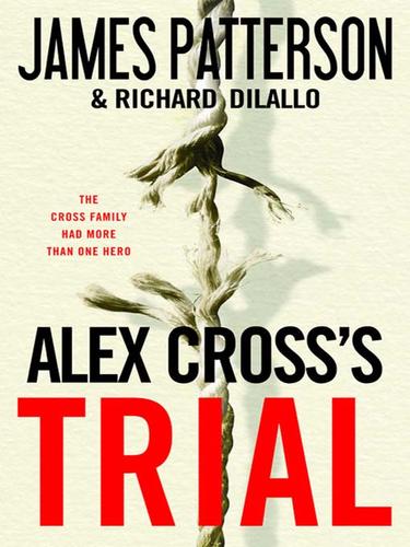James Patterson: Alex Cross's Trial (EBook, 2009, Little, Brown and Company)