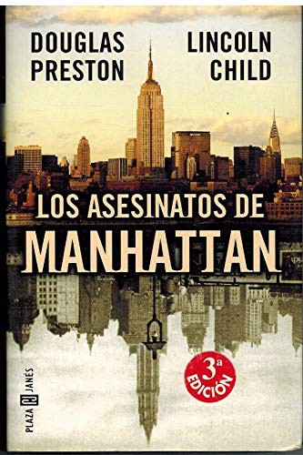 Douglas Preston; Lincoln Child: Los Asesinatos de Manhattan (Paperback, 2003, Plaza & Janés)