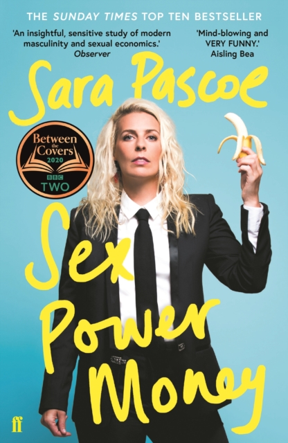 Sara Pascoe: Sex Power Money (EBook, 2019, Faber & Faber)