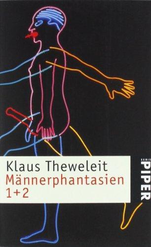 Klaus Theweleit: Männerphantasien 1 und 2. (German language, 2000)