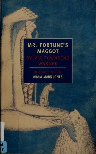 Sylvia Townsend Warner: Mr. Fortune's Maggot (2001, New York Review Books)