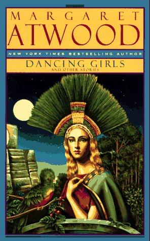 Margaret Atwood: Dancing girls and other stories (Paperback, 1996, Bantam Books)