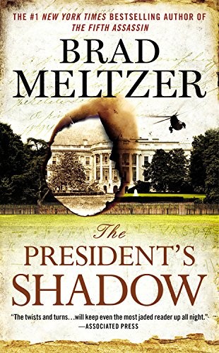 Brad Meltzer: The President's Shadow (The Culper Ring Series) (2015, Grand Central Publishing)