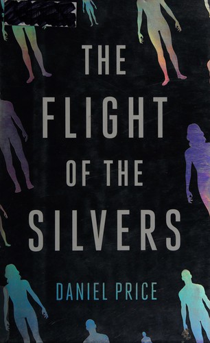 Daniel Price: The flight of the silvers (2014)