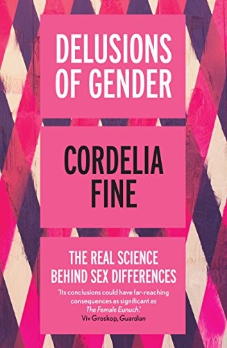 Cordelia Fine: Delusions of Gender (Paperback, 2011, imusti, Icon Books)