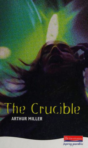 Arthur Miller: The Crucible (Hardcover, Heinemann)