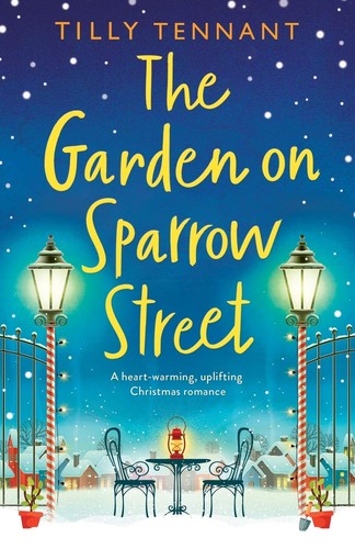 Tilly Tennant: The garden on Sparrow Street (2019, Bookouture)