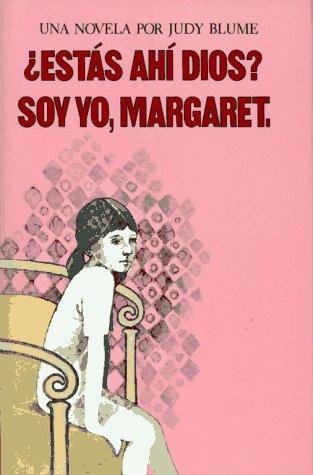 Judy Blume: ?Estás ahí, Dios? Soy yo, Margaret (Spanish language, 1983, Bradbury Press)