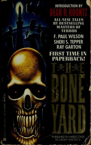 Ray Garton, F. Paul Wilson, Sheri S. Tepper: The Bone Yard (1991, Berkley)