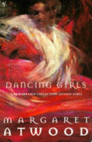 Margaret Atwood: Dancing Girls (Contemporary Classics) (Paperback, 2007, Vintage)