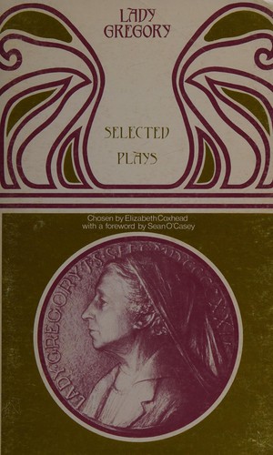 Augusta Gregory: Selected plays (1975, Smythe)