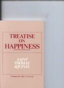 Thomas Aquinas: Treatise on happiness (1983, University of Notre Dame Press)