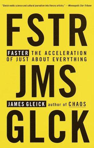 James Gleick: Faster (Paperback, 2000, Vintage)