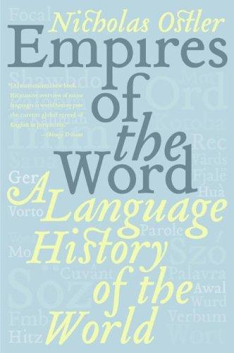 Nicholas Ostler: Empires of the Word (Paperback, 2006, Harper Perennial)