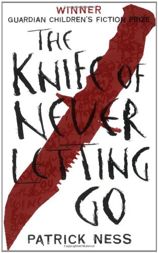 Patrick Ness: The Knife of Never Letting Go (Paperback, 2008, Walker Books Ltd)