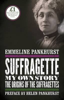 Emmeline Pankhurst, Helen Pankhurst: Suffragette - My Own Story (2016, Hesperus Press)