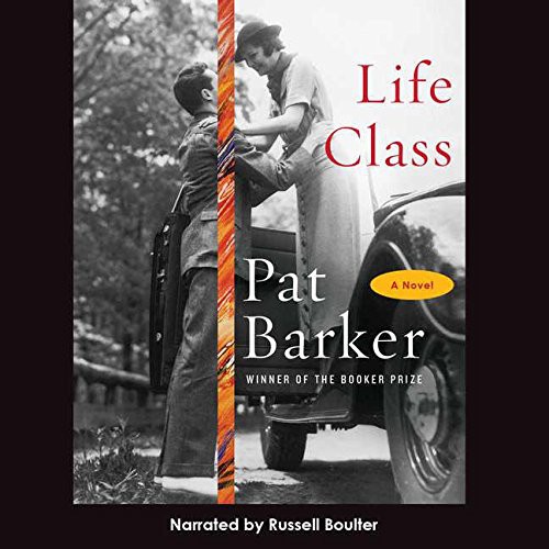 Pat Barker, Russell Boulter: Life Class (AudiobookFormat, 2008, Blackstone Audiobooks)