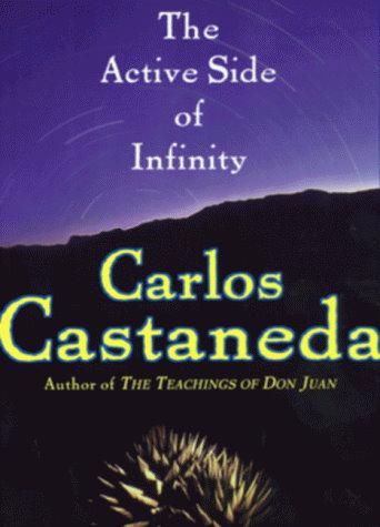 Carlos Castaneda: The active side of infinity (2000, HarperPerennial)
