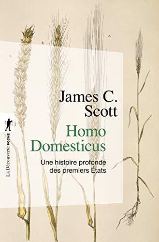 James C. Scott: Homo domesticus (French language, 2021, La Découverte)