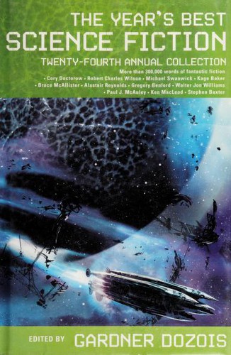 Gardner Dozois: The year's best science fiction (2007, St. Martin's Griffin)