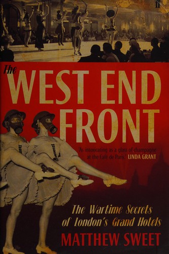 Matthew Sweet: The West end front (2011, Faber and Faber)