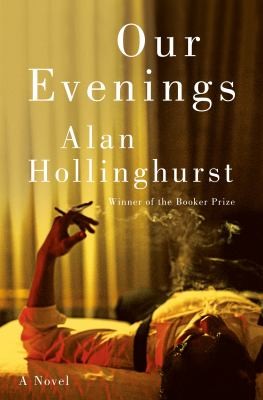 Alan Hollinghurst: Our Evenings (2024, Random House Publishing Group)